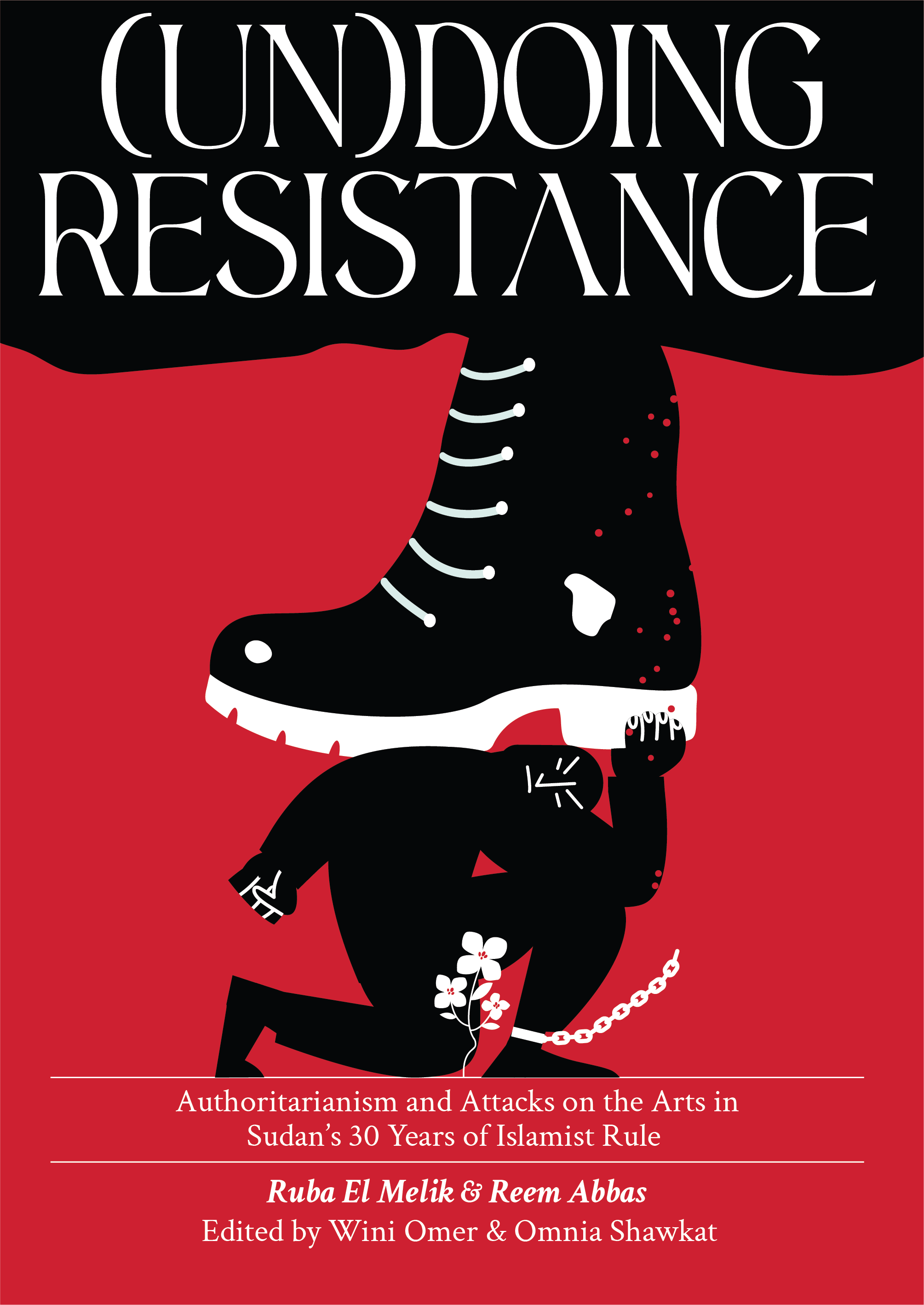 (Un)Doing Resistance: Trois décennies d'assaut du régime islamique contre les arts au Soudan